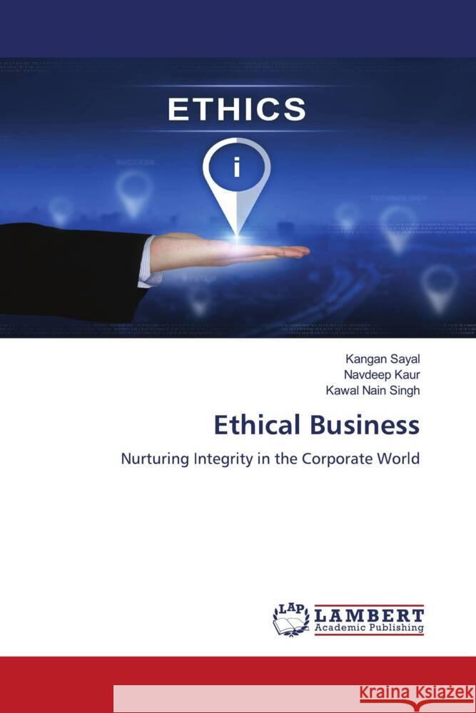 Ethical Business Sayal, Kangan, Kaur, Navdeep, Singh, Kawal Nain 9786206686460 LAP Lambert Academic Publishing - książka