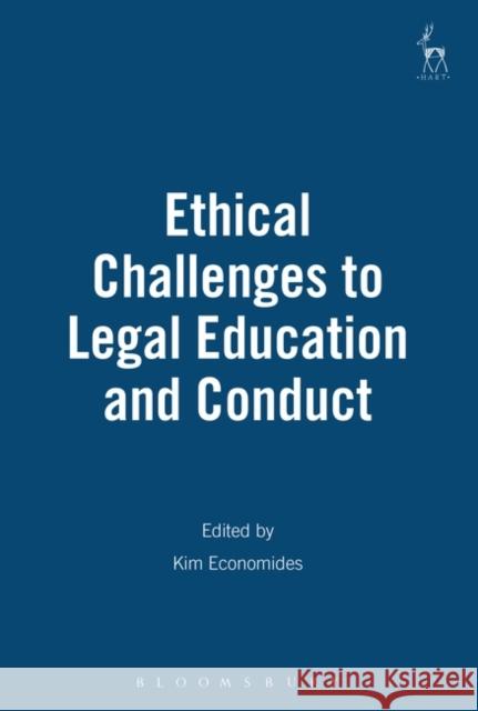 Ethical Challenges to Legal Education and Conduct K. Economides Kim Economides 9781901362114 Hart Publishing - książka