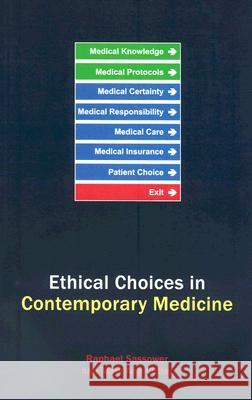 Ethical Choices in Contemporary Medicine Raphael Sassower 9780773533516 McGill-Queen's University Press - książka