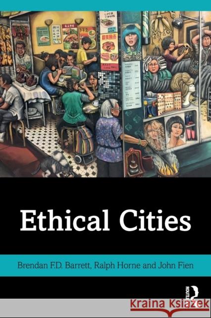 Ethical Cities Brendan Barrett Ralph Horne John Fien 9780367482848 Routledge - książka