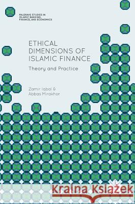 Ethical Dimensions of Islamic Finance: Theory and Practice Iqbal, Zamir 9783319663890 Palgrave MacMillan - książka
