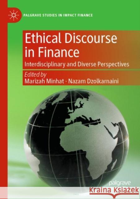 Ethical Discourse in Finance: Interdisciplinary and Diverse Perspectives Marizah Minhat Nazam Dzolkarnaini 9783030815981 Palgrave MacMillan - książka