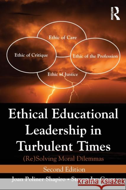 Ethical Educational Leadership in Turbulent Times: (Re) Solving Moral Dilemmas Shapiro, Joan Poliner 9780415895118  - książka
