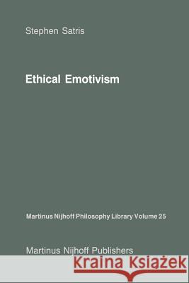 Ethical Emotivism S. a. Satris 9789401080675 Springer - książka