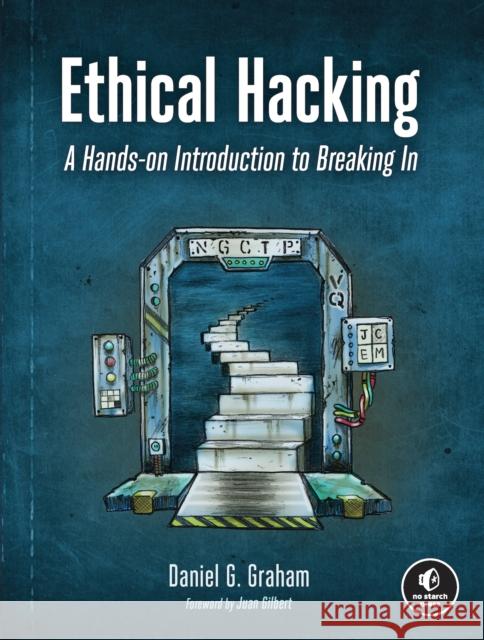 Ethical Hacking: A Hands-on Introduction to Breaking In Daniel Graham 9781718501874 No Starch Press - książka