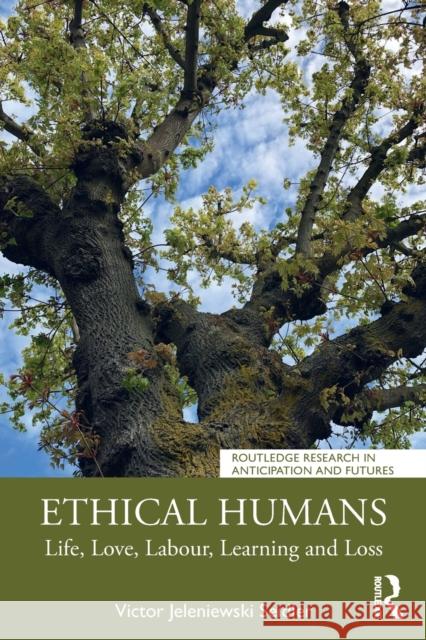Ethical Humans: Life, Love, Labour, Learning and Loss Victor Jeleniewski Seidler 9780367689940 Routledge - książka