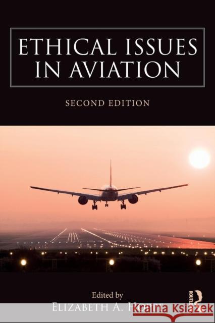 Ethical Issues in Aviation Elizabeth A., Dr Hoppe 9781472470867 Routledge - książka