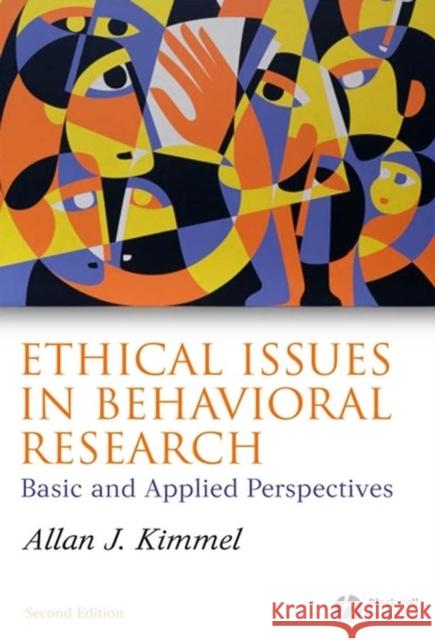 Ethical Issues in Behavioral Research: Basic and Applied Perspectives Kimmel, Allan J. 9781405134392 Blackwell Publishers - książka