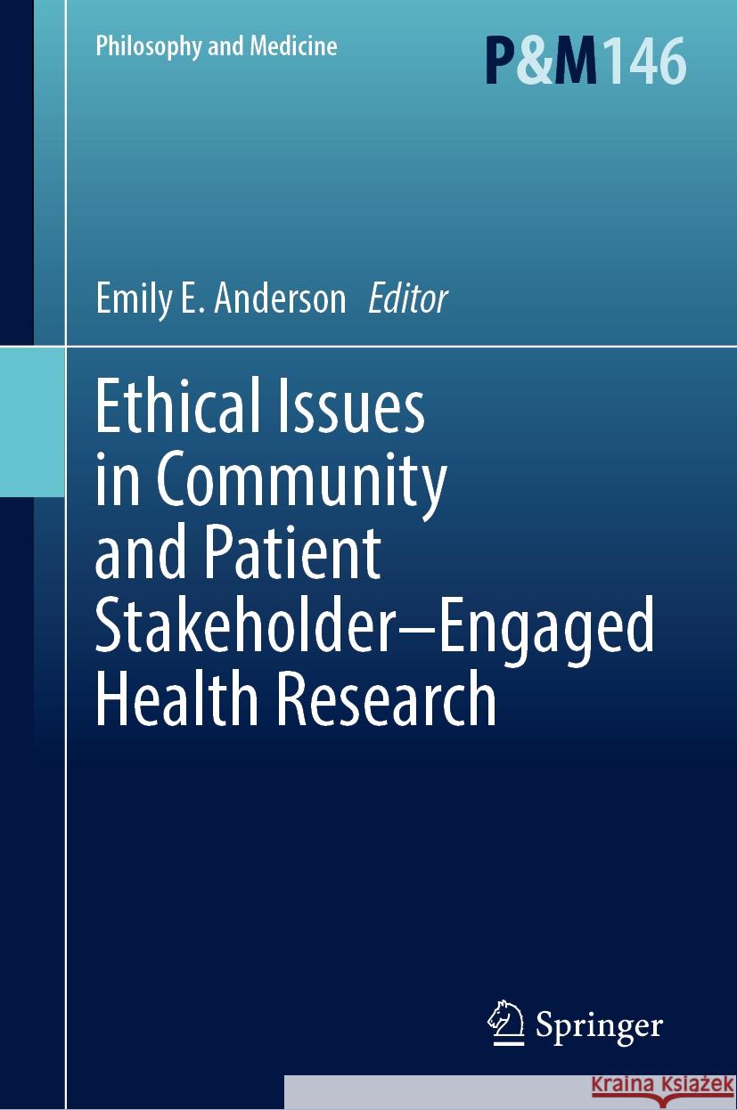 Ethical Issues in Community and Patient Stakeholder–Engaged Health Research  9783031403781 Springer International Publishing - książka