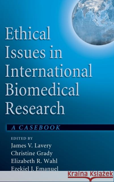 Ethical Issues in International Biomedical Research Lavery, James V. 9780195179224 Oxford University Press, USA - książka