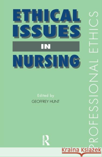 Ethical Issues in Nursing Hunt                                     Geoffrey Hunt Geoffre Hun 9780415081450 Routledge - książka