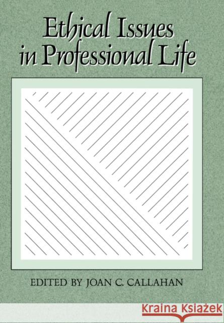 Ethical Issues in Professional Life Callahan                                 Joan C. Callahan 9780195050264 Oxford University Press, USA - książka