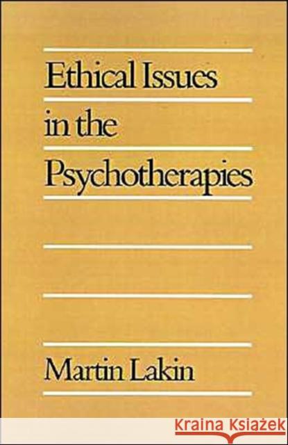 Ethical Issues in the Psychotherapies Martin Lakin 9780195044461 Oxford University Press - książka