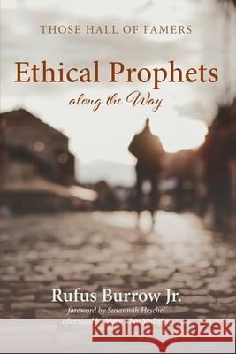 Ethical Prophets along the Way Rufus Jr. Burrow Susannah Heschel Mary Alice Mulligan 9781532677793 Cascade Books - książka