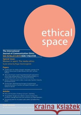 Ethical Space Vol.16 Issue 2/3 Richard Lance Keeble, Donald Matheson, Sue Joseph 9781845497484 Theschoolbook.com - książka