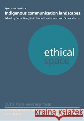 Ethical Space Vol. 20 Issue 2/3 Debra Harry Beth Ginondidoy Leonard Ocean Mercier 9781845498160 Theschoolbook.com - książka
