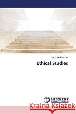 Ethical Studies Rescher, Nicholas 9786139446773 LAP Lambert Academic Publishing - książka