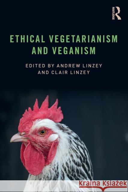 Ethical Vegetarianism and Veganism Andrew Linzey Clair Linzey 9781138590991 Routledge - książka