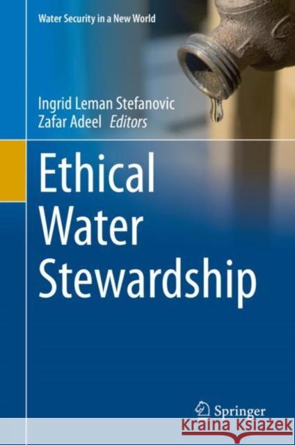 Ethical Water Stewardship Ingrid Leman Stefanovic Zafar Adeel 9783030495398 Springer - książka