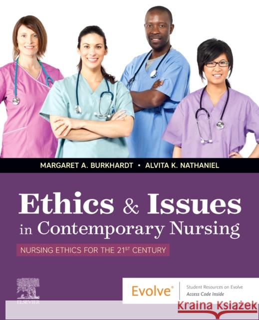Ethics & Issues in Contemporary Nursing Margaret A. Burkhardt Alvita K. Nathaniel 9780323697330 Elsevier - książka