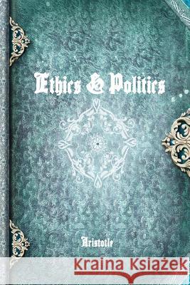 Ethics & Politics Aristotle 9781773561318 Devoted Publishing - książka