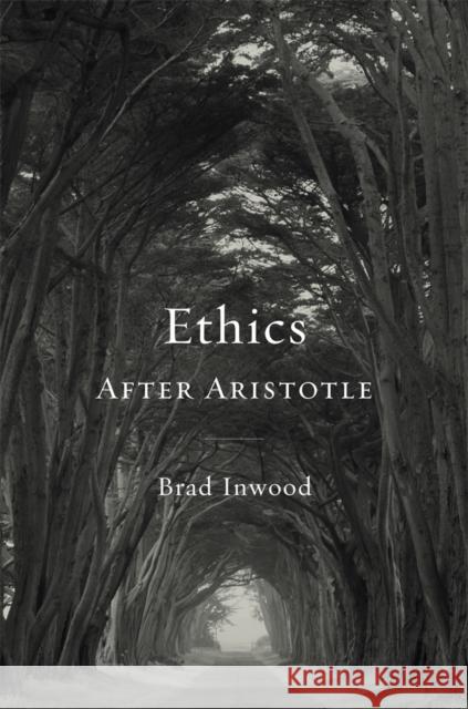 Ethics After Aristotle Brad Inwood 9780674731257 Harvard University Press - książka