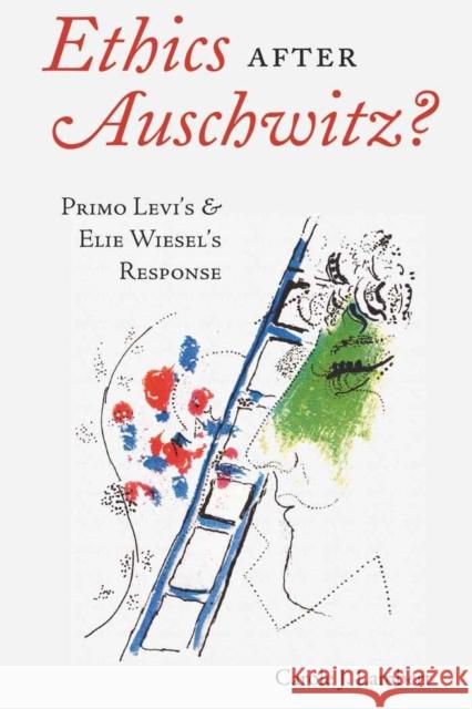 Ethics after Auschwitz?; Primo Levi's and Elie Wiesel's Response Lambert, Carole J. 9781433109645 Peter Lang Publishing Inc - książka