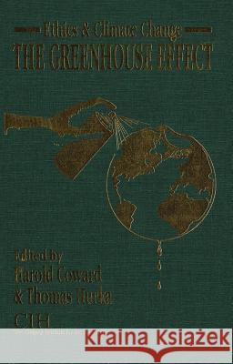 Ethics and Climate Change: The Greenhouse Effect Harold Coward Thomas Hurka 9781554584567 Wilfrid Laurier University Press - książka