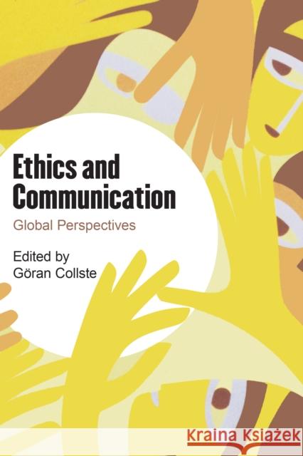 Ethics and Communication: Global Perspectives G. Collste 9781783485970 Rowman & Littlefield International - książka