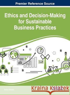 Ethics and Decision-Making for Sustainable Business Practices Ionica Oncioiu 9781522537731 Business Science Reference - książka