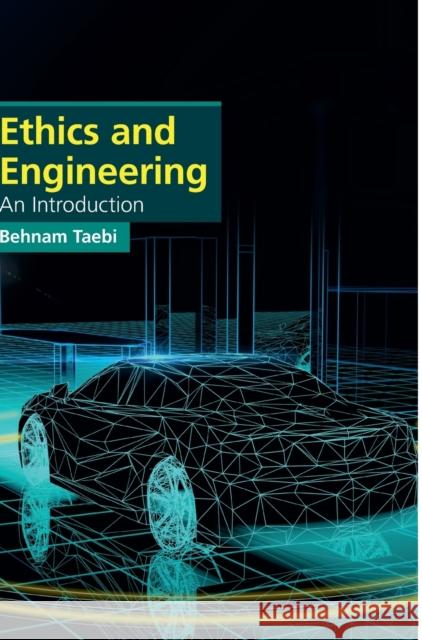 Ethics and Engineering: An Introduction Behnam Taebi 9781107177536 Cambridge University Press - książka