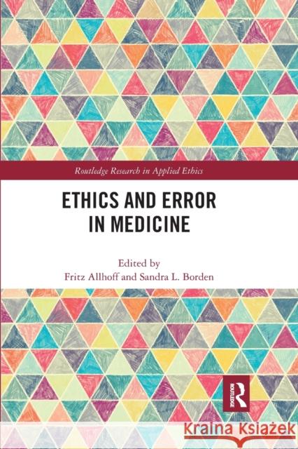 Ethics and Error in Medicine Fritz Allhoff Sandra Borden 9781032176826 Routledge - książka