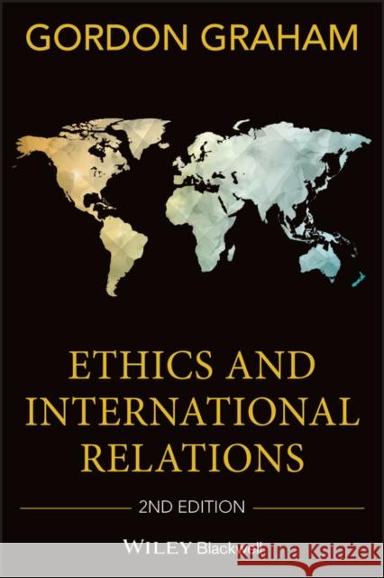 Ethics and International Relat Graham, Gordon 9781405159388  - książka