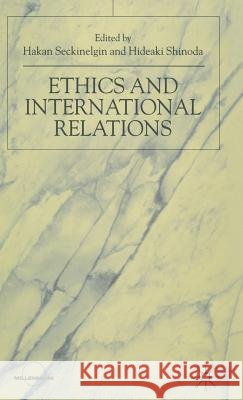Ethics and International Relations Hakan[editor] Sechinelgin 9780333917923 PALGRAVE MACMILLAN - książka