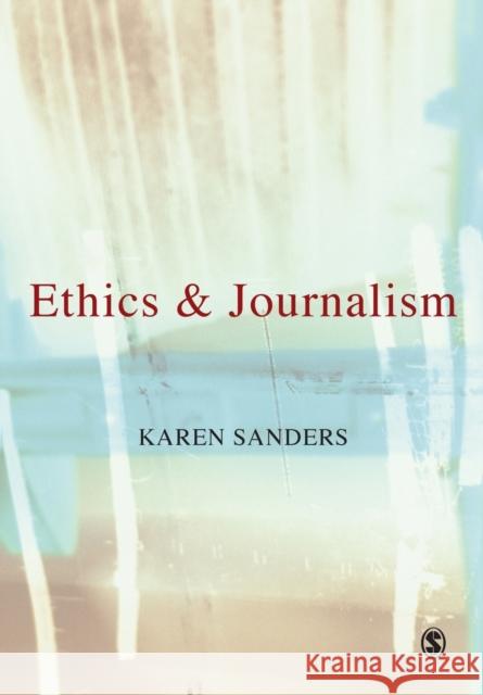 Ethics and Journalism Karen Sanders 9780761969679  - książka