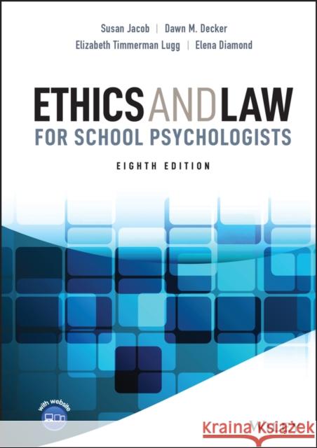 Ethics and Law for School Psychologists Susan Jacob Dawn M. Decker Elizabeth Timmerman Lugg 9781119816355 Wiley - książka