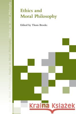Ethics and Moral Philosophy Thom Brooks 9789004203426 Brill Academic Publishers - książka