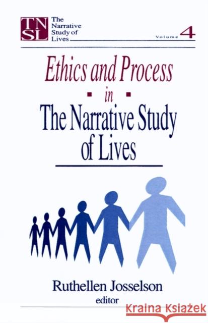 Ethics and Process in the Narrative Study of Lives Ruthellen Josselson 9780761902379 Sage Publications - książka