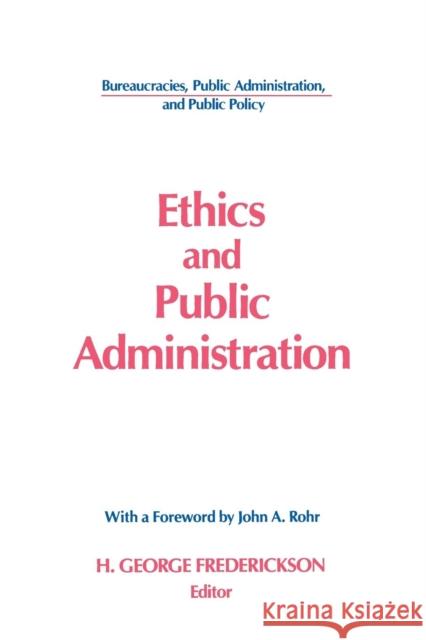 Ethics and Public Administration H. George Frederickson 9781563240973 M.E. Sharpe - książka