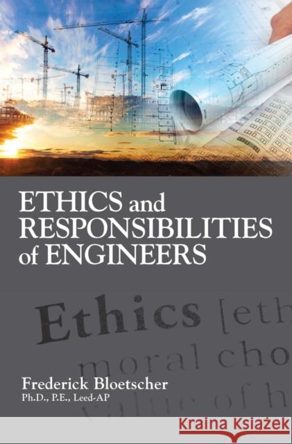 Ethics and Responsibilities of Engineers Frederick Bloetscher 9781604271843 J. Ross Publishing - książka