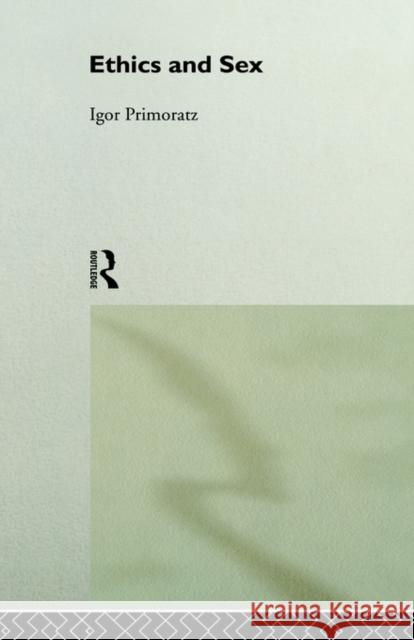 Ethics and Sex Igor Primoratz 9780415093347  - książka