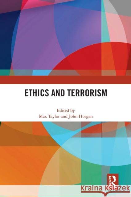 Ethics and Terrorism Max Taylor John Horgan 9781032120652 Routledge - książka