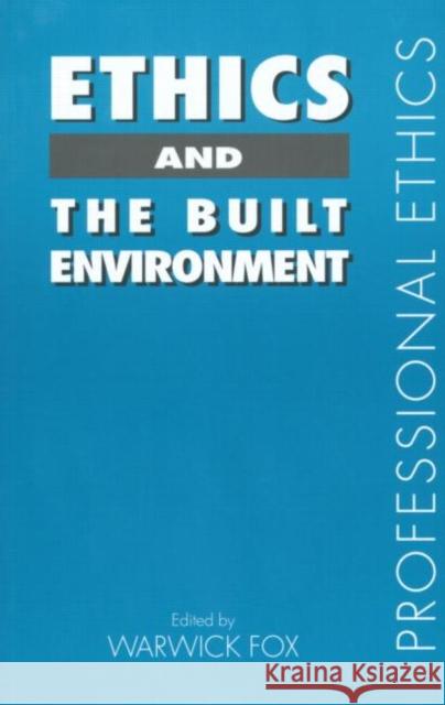 Ethics and the Built Environment Warwick Fox 9780415238786 Routledge - książka