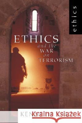 Ethics and the War on Terrorism Kenneth L Vaux 9781579109417 Wipf & Stock Publishers - książka