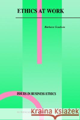 Ethics at Work Barbara Goodwin 9781402003639 Kluwer Academic Publishers - książka