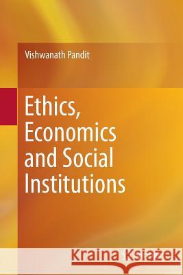 Ethics, Economics and Social Institutions Vishwanath Pandit 9789811092787 Springer - książka