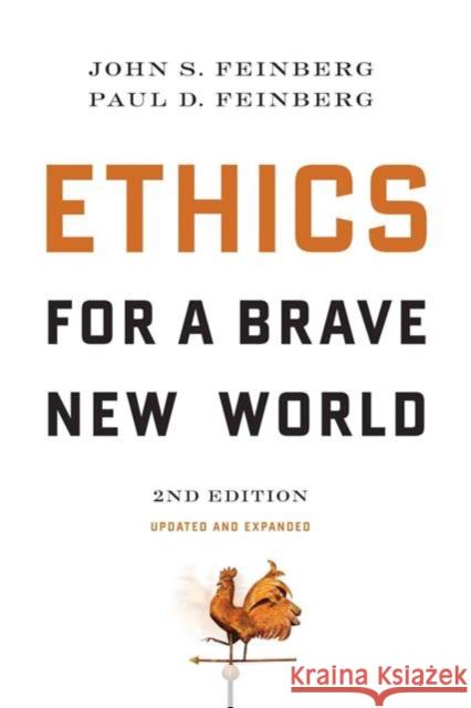 Ethics for a Brave New World, Second Edition (Updated and Expanded) Feinberg, John S. 9781581347128 Crossway Books - książka