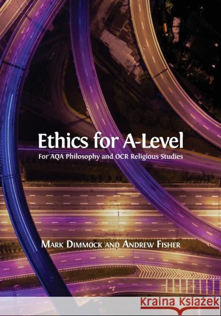 Ethics for A-Level Mark Dimmock Andrew Fisher 9781783743889 Open Book Publishers - książka