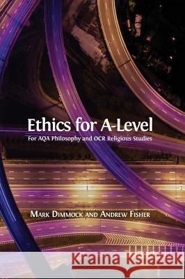 Ethics for A-Level Mark Dimmock Andrew Fisher 9781783743896 Open Book Publishers - książka