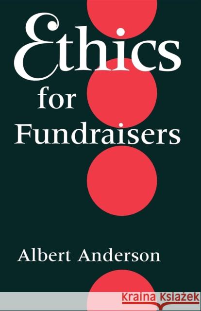 Ethics for Fundraisers Albert Anderson 9780253210524 Indiana University Press - książka